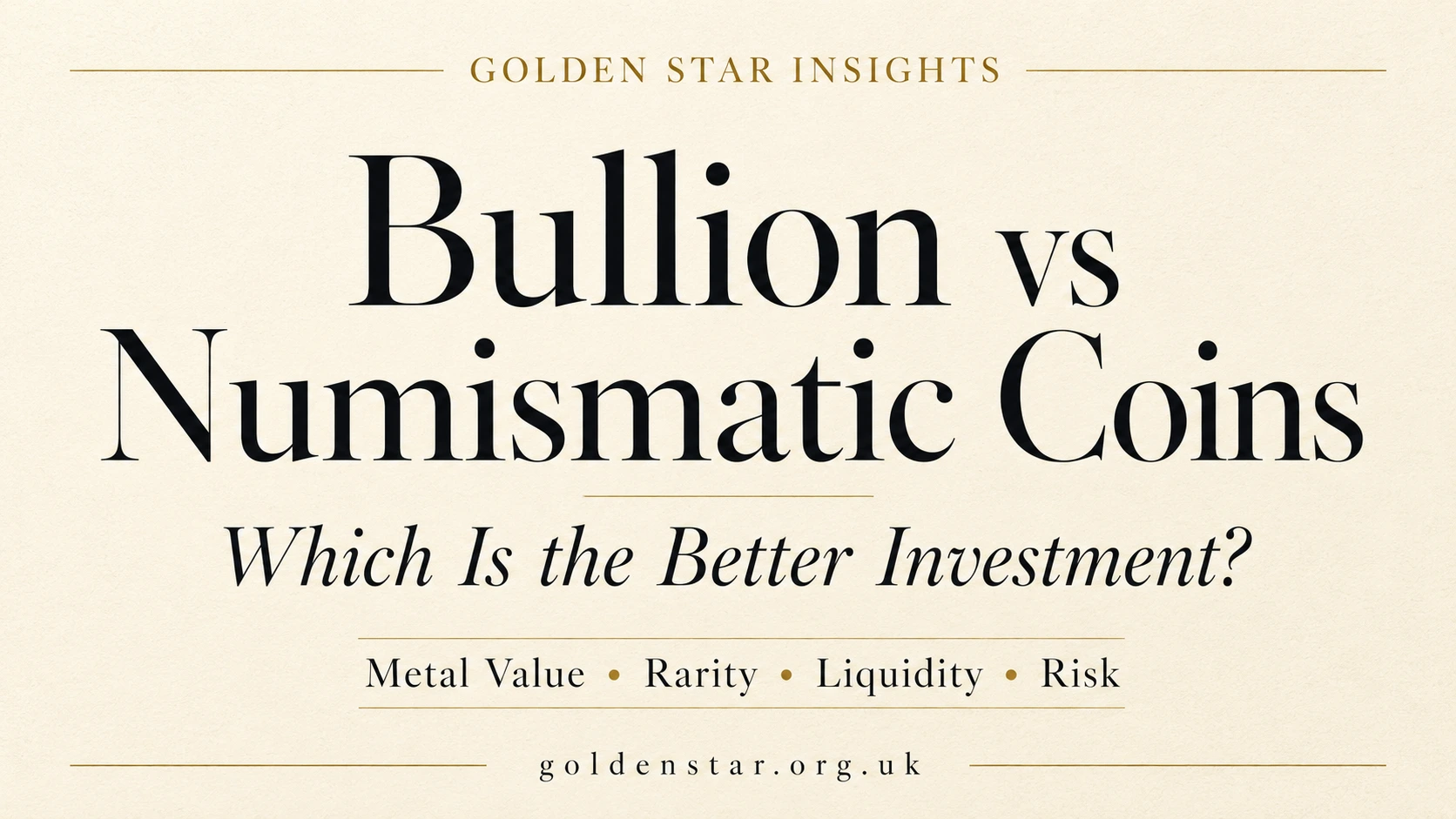 Bullion vs numismatic coins investment comparison guide