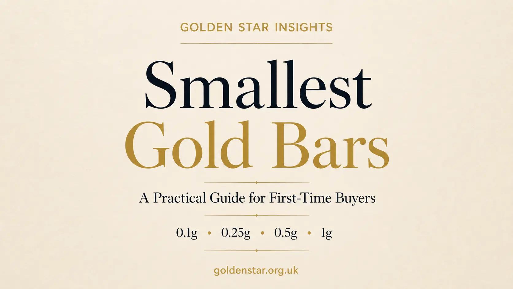 Smallest gold bars practical guide for first time buyers